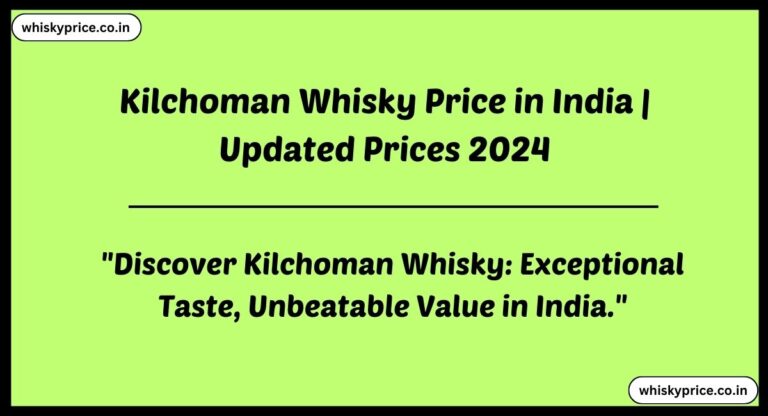 Check The Kilchoman Whisky Price In India 2024