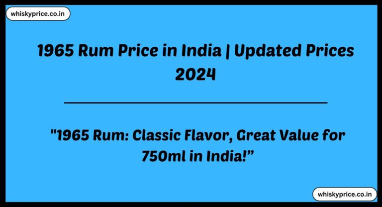 [2024] 1965 Rum Price In India 750ml