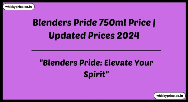 [September 2024] Blenders Pride 750ml Price