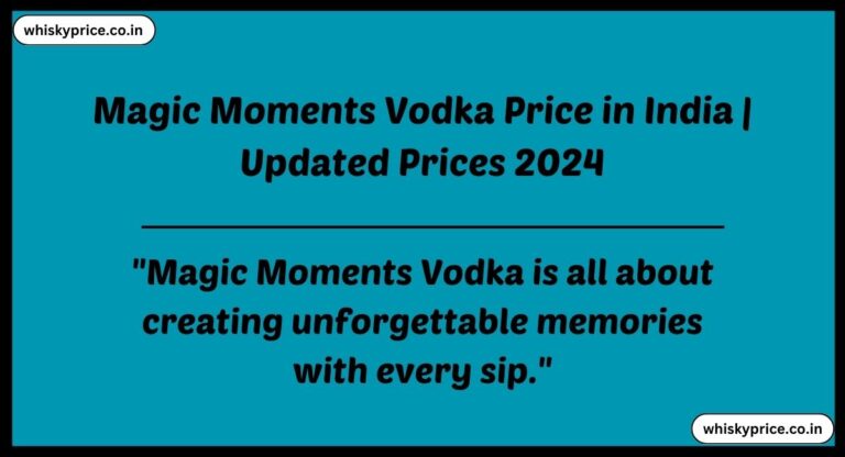 [April 2024] Magic Moments Vodka Price In India