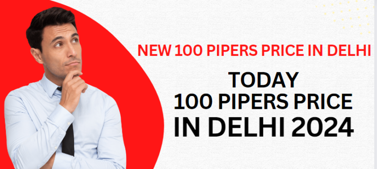 [September 2024] New 100 Pipers Price In Delhi