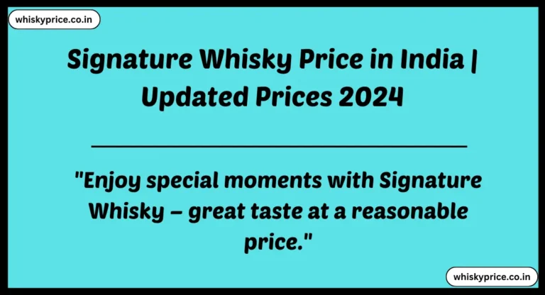 [April 2024] Signature Whisky Price In India