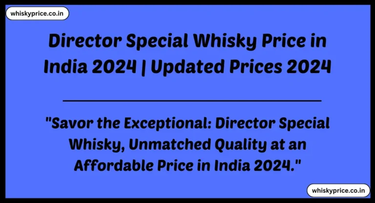 [April] Director Special Whisky Price In India 2024
