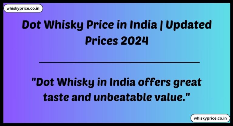 [September] Dot Whisky Price In India 2024