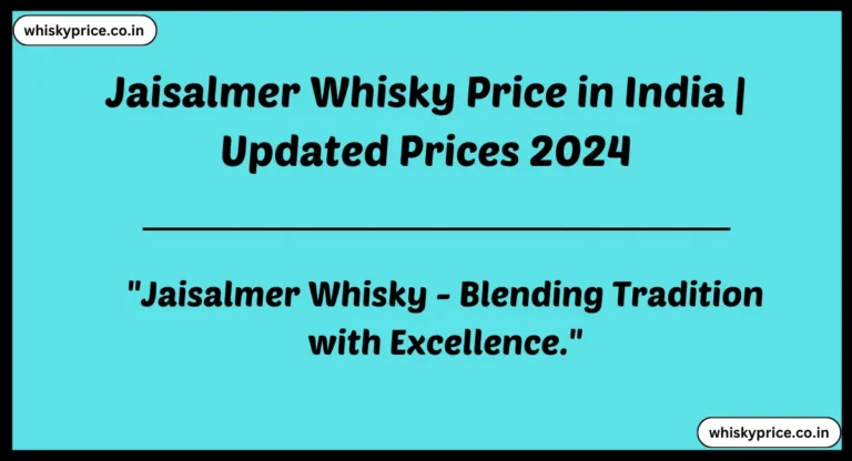 [April] Jaisalmer Whisky Price In India 2024