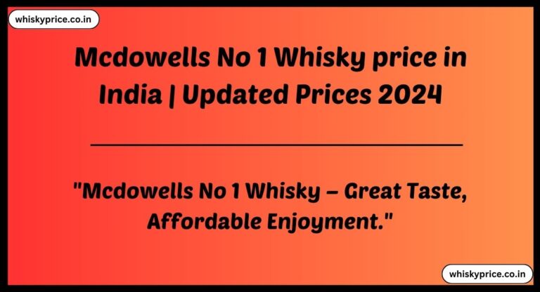[April] Mcdowells No 1 Whisky Price In India 2024