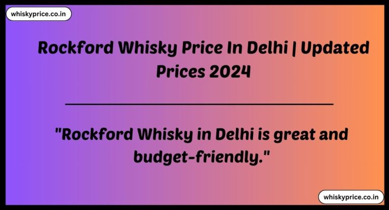 [April] Rockford Whisky Price In Delhi 2024