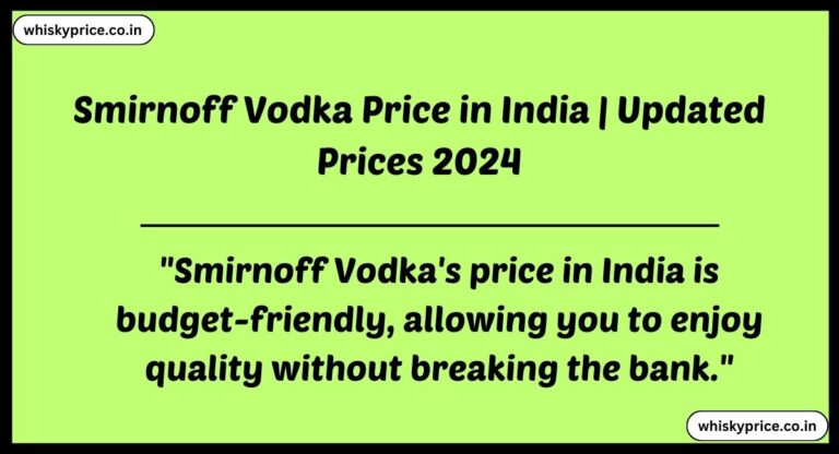[April] Smirnoff Vodka Price In India 2024