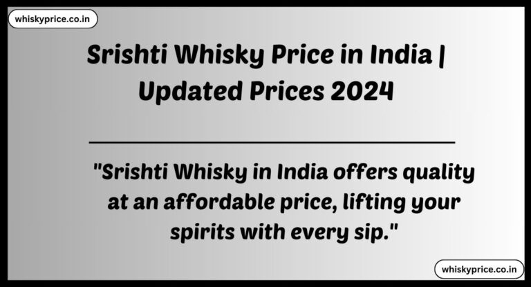 [April] Srishti Whisky Price In India 2024
