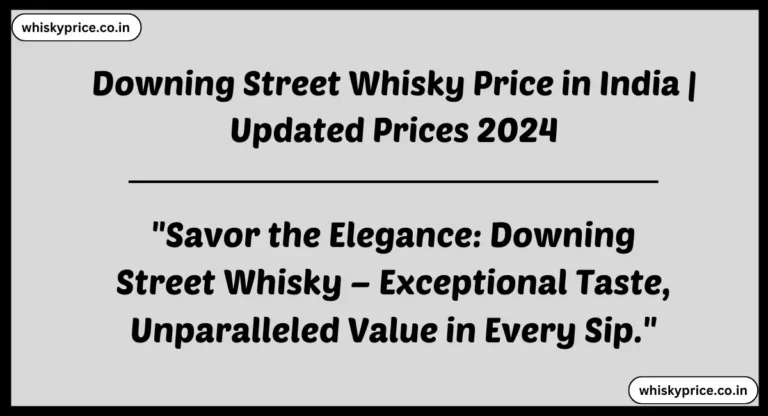 [April] Downing Street Whisky Price In India 2024