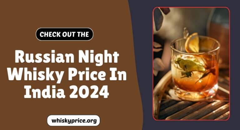 Russian Night Whisky Price In India 2024