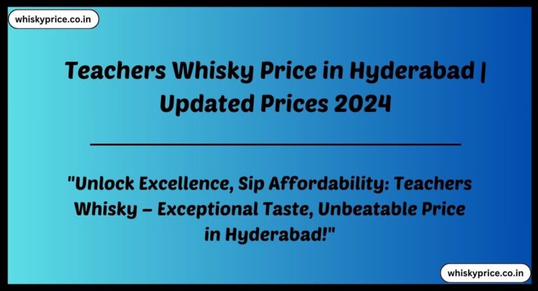 [April] Teachers Whisky Price In Hyderabad 2024