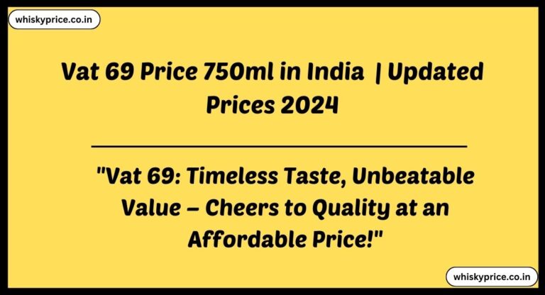 [April 2024] Vat 69 Price 750ml In India