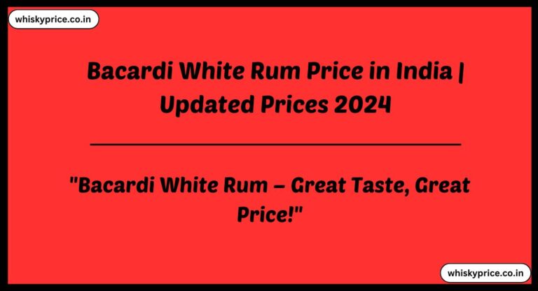 [May] Bacardi White Rum Price In India 2024