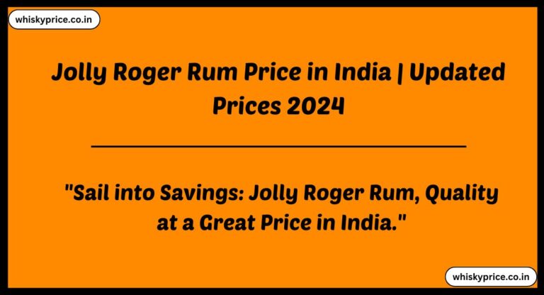 [May 2024] Jolly Roger Rum 750ml Price In India » Whisky Price