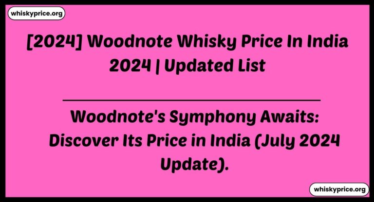 Woodnote Whisky Price In India