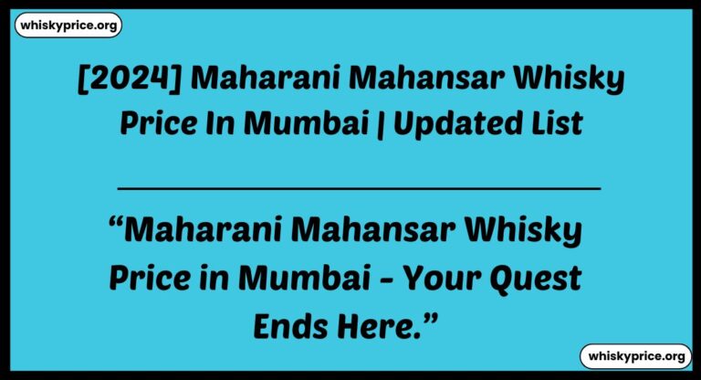 Maharani Mahansar Whisky Price In Mumbai