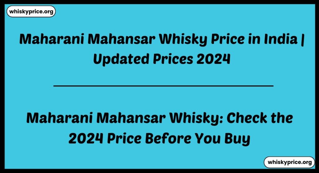 Maharani Mahansar Whisky Price in India