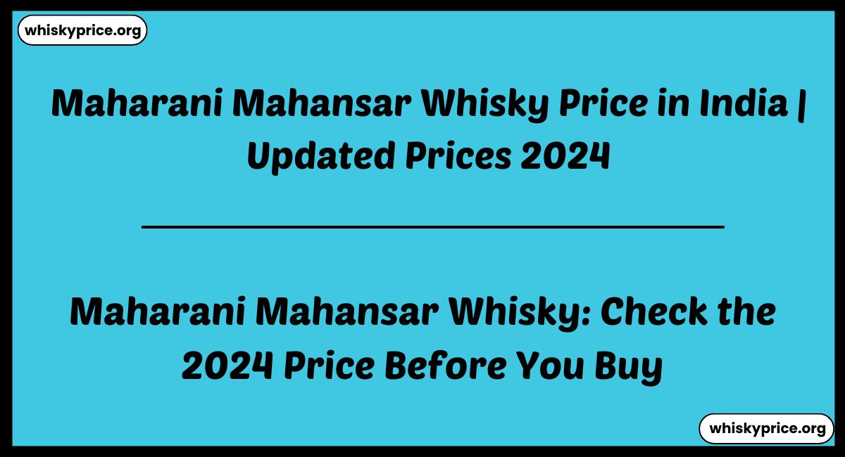 Maharani Mahansar Whisky Price in India