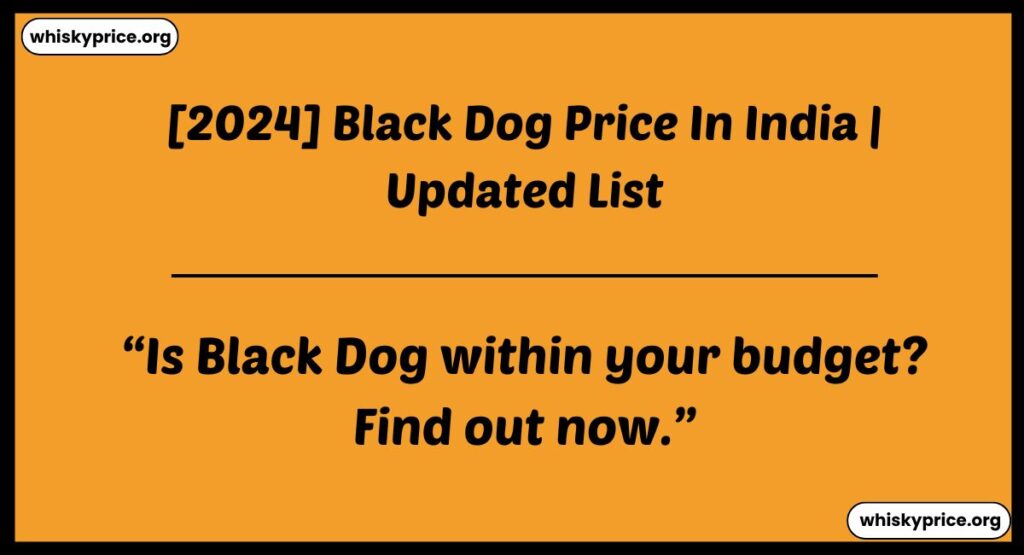 Black Dog Price In India